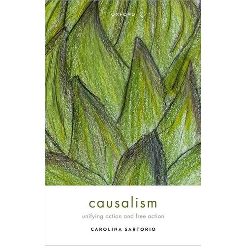Causalism: Unifying Action and Free Action - Hardcover