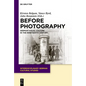 Before Photography: German Visual Culture in the Nineteenth Century - Paperback