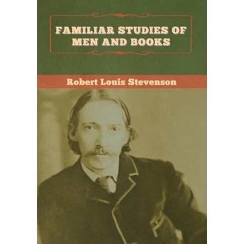 Familiar Studies of Men and Books - Hardcover