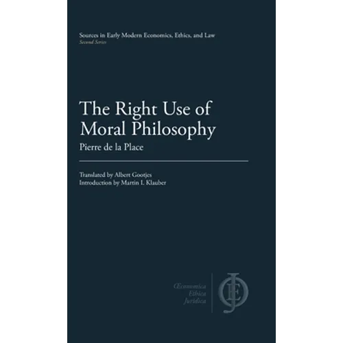 The Right Use of Moral Philosophy - Hardcover