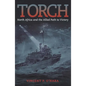 Torch: North Africa and the Allied Path to Victory - Paperback