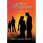 A New Beginning: It's All About Family - Paperback