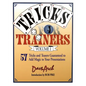 Tricks for Trainers, Volume 1: 57 Tricks and Teasers Guaranteed to Add Magic to Your Presentation - Paperback