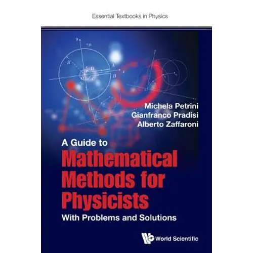 Guide to Mathematical Methods for Physicists, A: With Problems and Solutions - Paperback