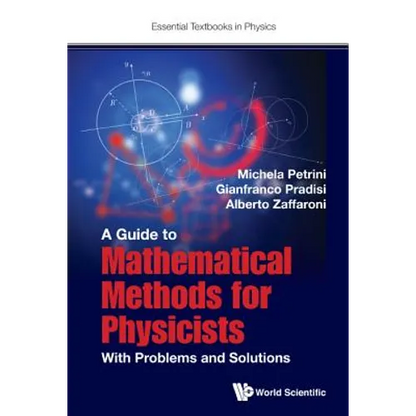 Guide to Mathematical Methods for Physicists, A: With Problems and Solutions - Paperback