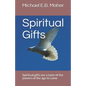 Spiritual Gifts: Spiritual gifts are a taste of the powers of the age to come - Paperback