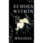 Echoes Within - Hardcover