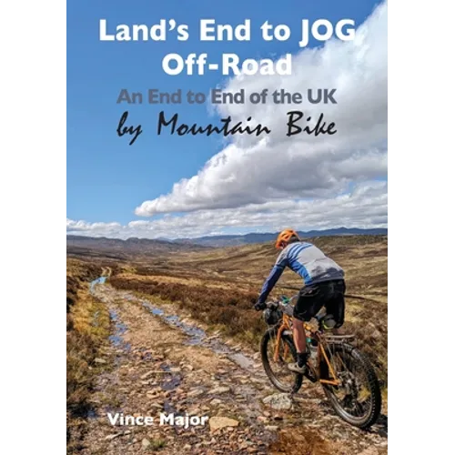 Land's End to JOG Off-Road: An End to End of the UK by Mountain Bike - Paperback