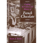 Crafting the Culture and History of French Chocolate - Paperback