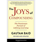 The Joys of Compounding: The Passionate Pursuit of Lifelong Learning, Revised and Updated - Hardcover