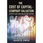 The Cost of Capital and Company Valuation - Paperback