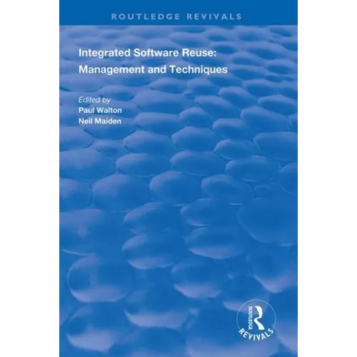 Integrated Software Reuse: Management and Techniques - Paperback