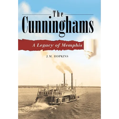 The Cunninghams: A Legacy of Memphis - Hardcover