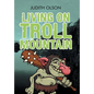 Living on Troll Mountain - Hardcover