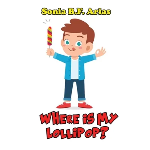 Where Is My Lollipop? - Paperback