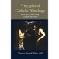 Principles of Catholic Theology, Book 3: On God, Trinity, Creation, and Christ - Hardcover