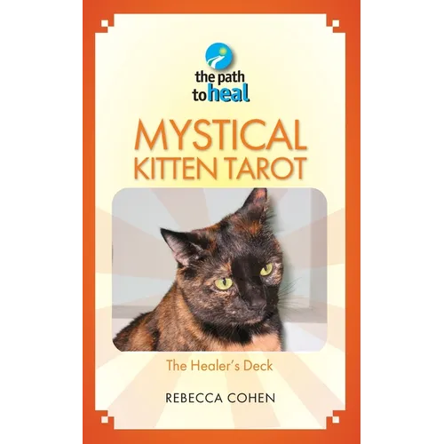 Mystical Kitten Tarot: The Healer's Deck - Paperback