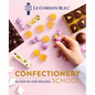 Le Cordon Bleu Confectionery School - Hardcover