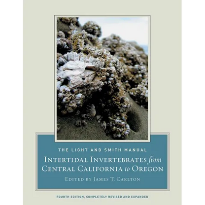 The Light and Smith Manual: Intertidal Invertebrates from Central California to Oregon - Hardcover