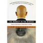 The Monkey in the Mirror: Essays on the Science of What Makes Us Human - Paperback