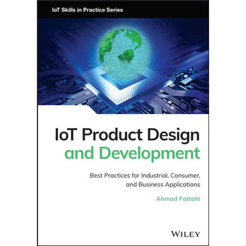 Iot Product Design and Development: Best Practices for Industrial, Consumer, and Business Applications - Hardcover