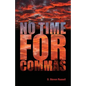 No Time for Commas - Paperback