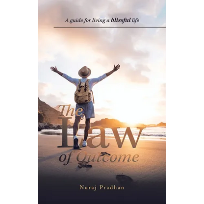 The Law of Outcome: A Guide for Living a Blissful Life - Hardcover