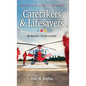 Caretakers and Lifesavers: To Hell and Back - Hardcover