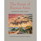 The Scent of Buenos Aires: Stories by Hebe Uhart - Paperback