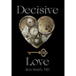 Decisive Love - Hardcover
