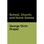 School, Church, and Home Games - Paperback