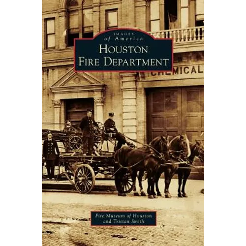 Houston Fire Department - Hardcover