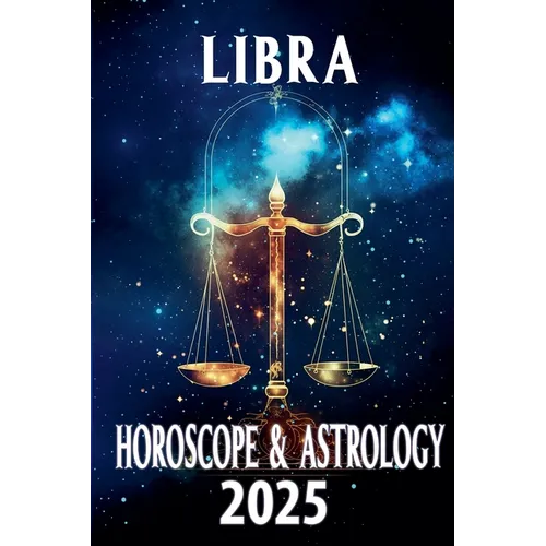 Libra Horoscope & Astrology 2025 - Paperback