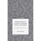Innovation in Luxury Fashion Family Business: Processes and Products Innovation as a Means of Growth - Hardcover