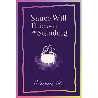 Sauce Will Thicken on Standing - Paperback