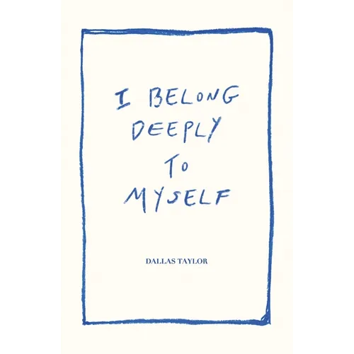 I Belong Deeply to Myself - Paperback