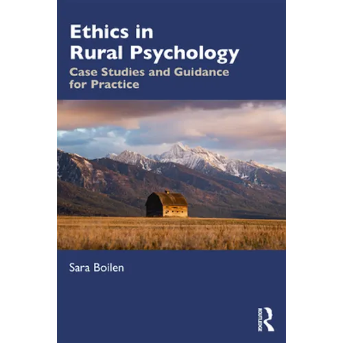 Ethics in Rural Psychology: Case Studies and Guidance for Practice - Paperback