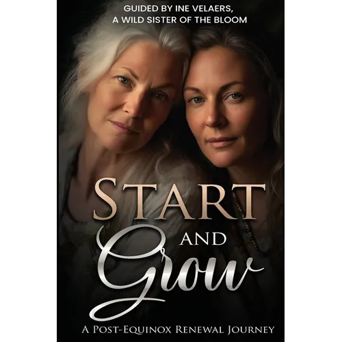Start & Grow: A Post-Equinox Renewal Journey - Paperback
