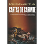 Cartas de Caronte: Un intento para lograr que el hombre deje de ser víctima del hombre - Paperback