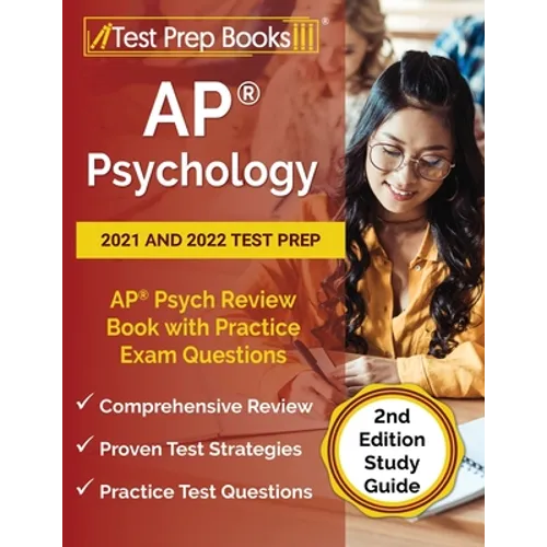 AP Psychology 2021 and 2022 Test Prep: AP Psych Review Book with Practice Exam Questions [2nd Edition Study Guide] - Paperback