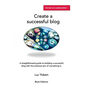 Creating a sucessful blog: A user-friendly, easy-to-follow guide - Paperback