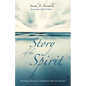 Story of the Spirit: Knowing Who He Is Transforms Who You Become - Paperback