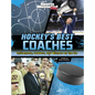Hockey's Best Coaches: Influencers, Leaders, and Winners on the Ice - Paperback