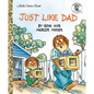 Just Like Dad - Hardcover