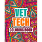 Vet Tech Coloring Book: A cute Inspirational Adult Coloring Book Featuring Funny, Humorous & unique Designs for Veterinary Technicians - Stres - Paperback