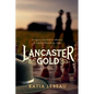 Lancaster Gold - Paperback