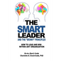 The Smart Leader and the Skinny Principles: How to Lead and Win within Any Organization - Paperback