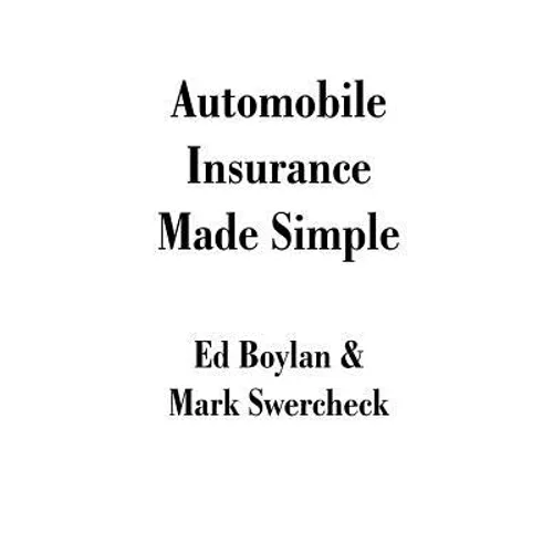Automobile Insurance Made Simple - Paperback