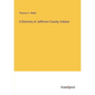 A Directory of Jefferson County, Indiana - Paperback