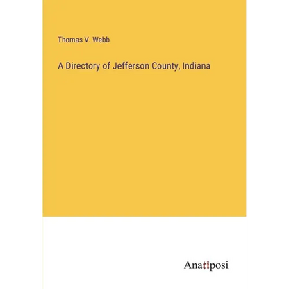 A Directory of Jefferson County, Indiana - Paperback